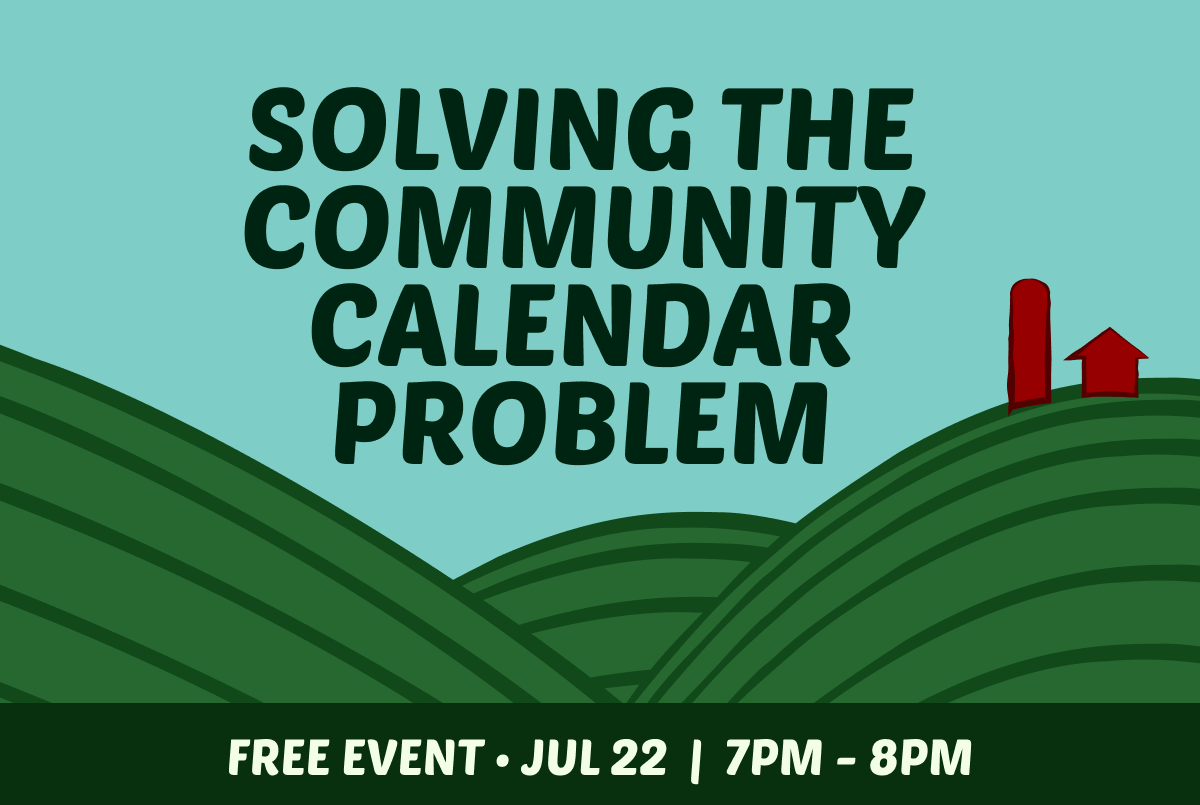 Solving the Community Calendar Problem, a free event at The Valley on July 22 from 7 to 8 PM